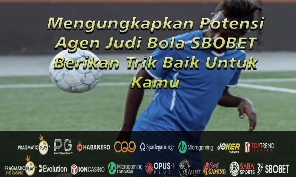 Agen Sbobet Rupiah Terpercaya dan Terbaik di Indonesia